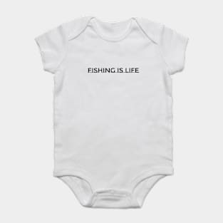 Fishing Is Life Baby Bodysuit